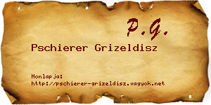 Pschierer Grizeldisz névjegykártya